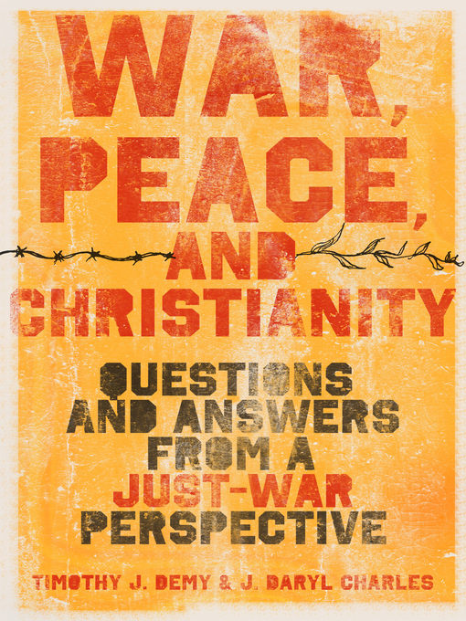 Title details for War, Peace, and Christianity by J. Daryl Charles - Available